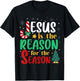 Jesus Is The Reason For The Season Christmas Christian T-Shirt - T-Shirt | Black