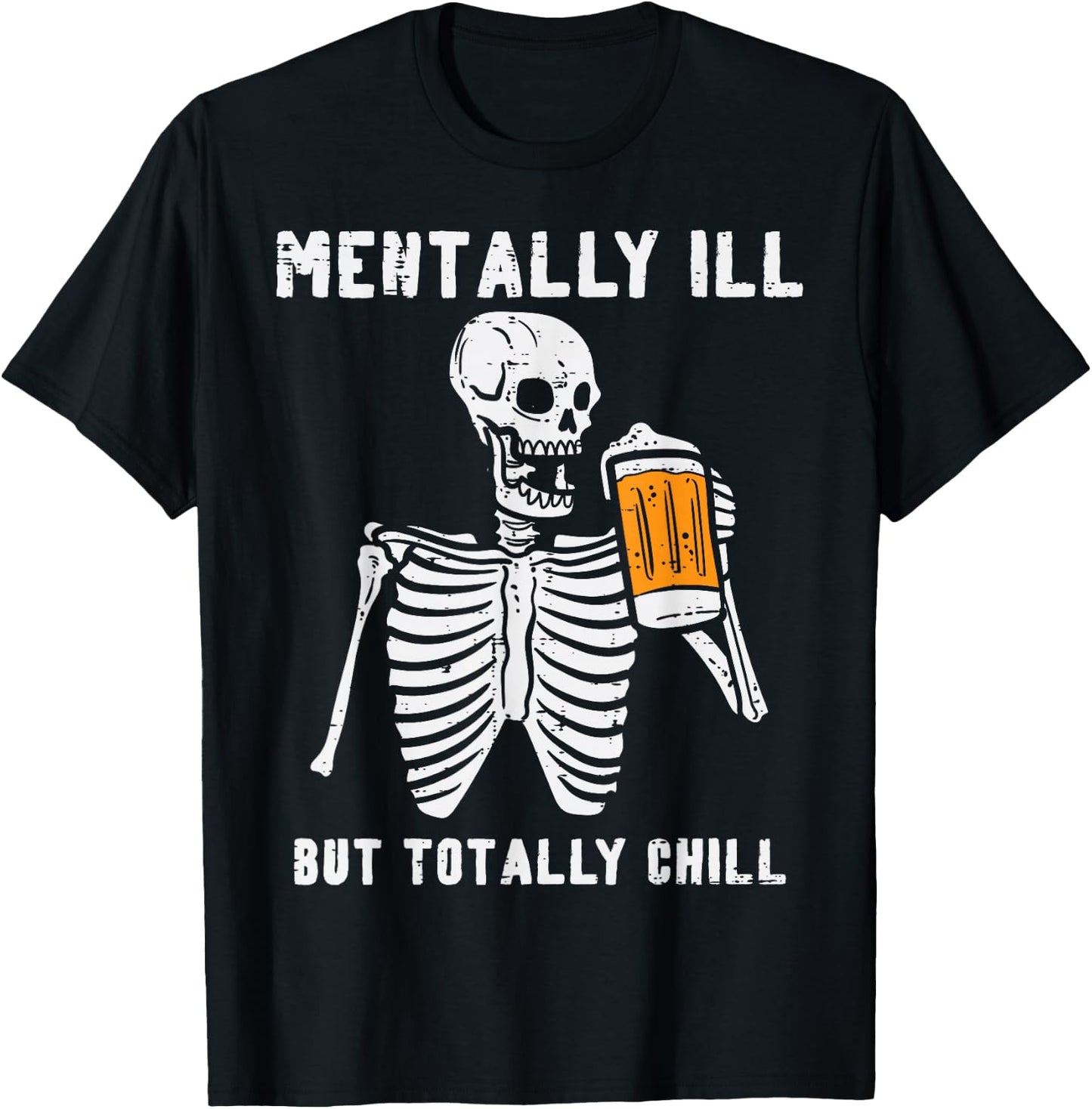 Skeleton Mentally Ill Totally Chill Funny Retro Halloween T-Shirt - T-Shirt | Black
