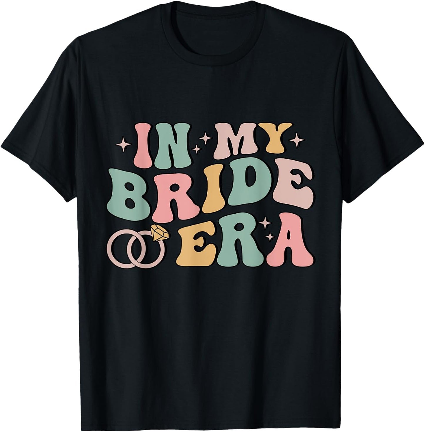In My Bride Era Funny Wife Engaged Bachelorette Party T-Shirt - T-Shirt | Black