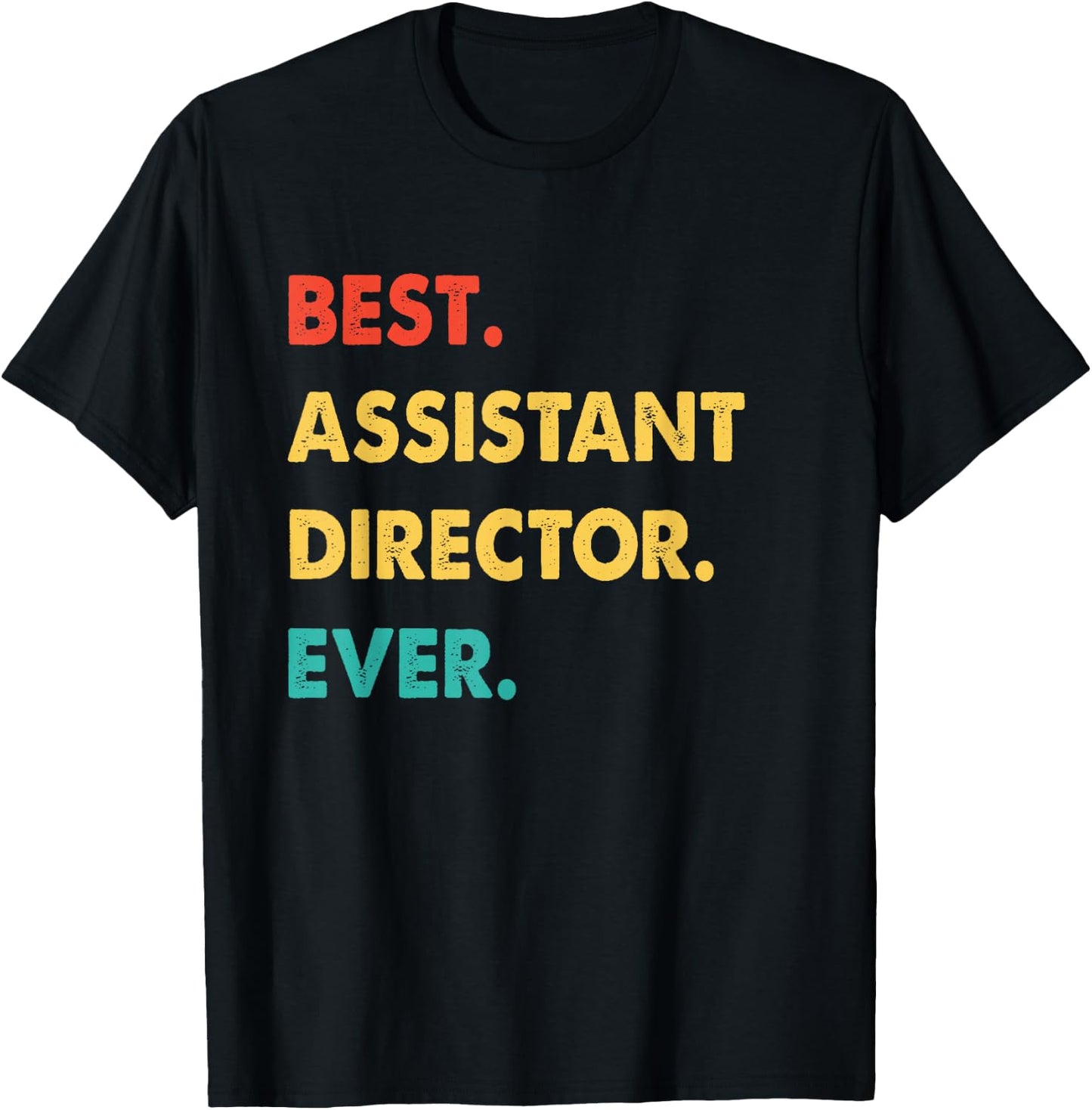 Assistant Director Retro Best Assistant Director Ever T-Shirt - T-Shirt | Black