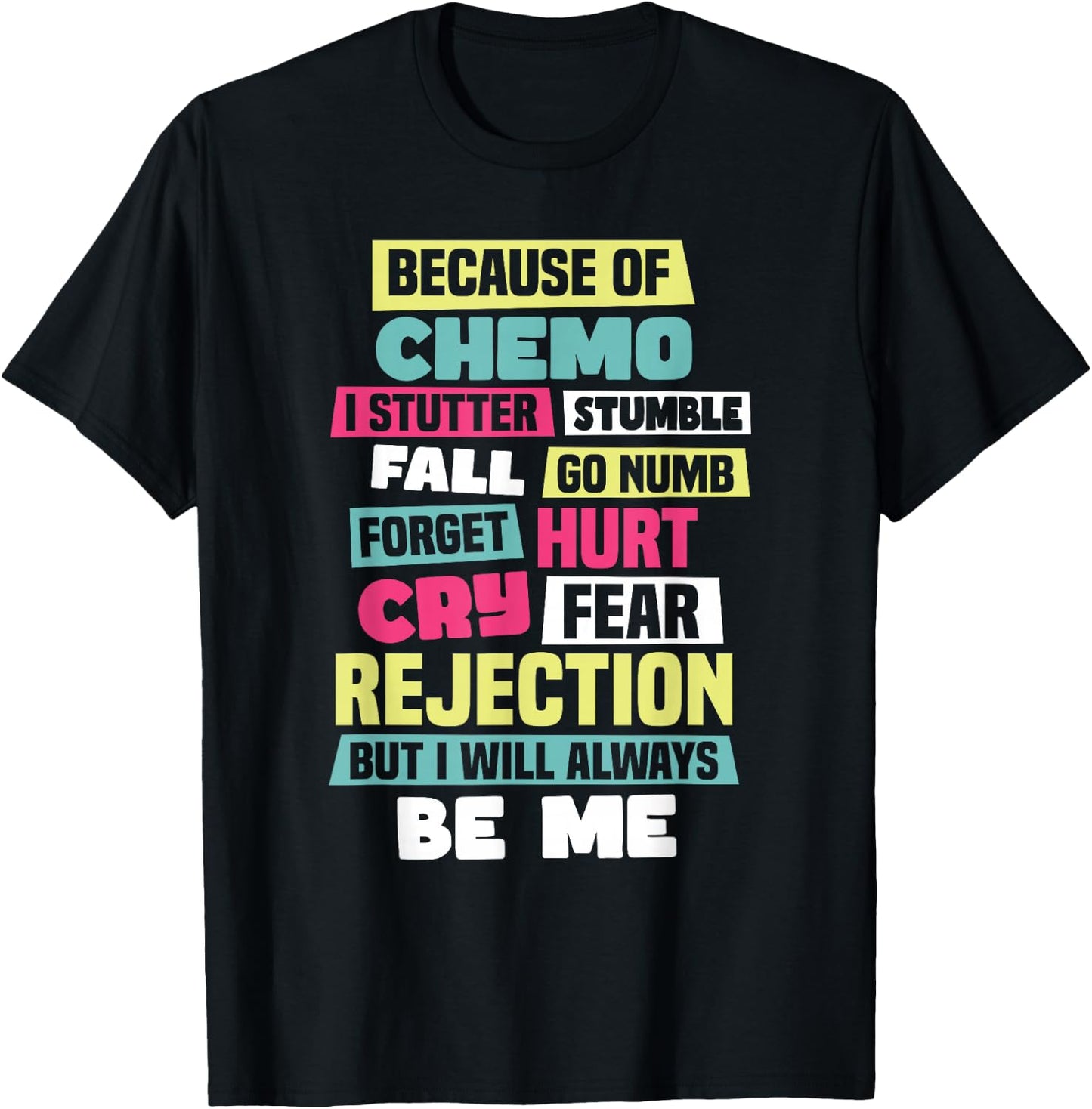 Chemotherapy Chemo Chemo Patient T-Shirt - T-Shirt | Black