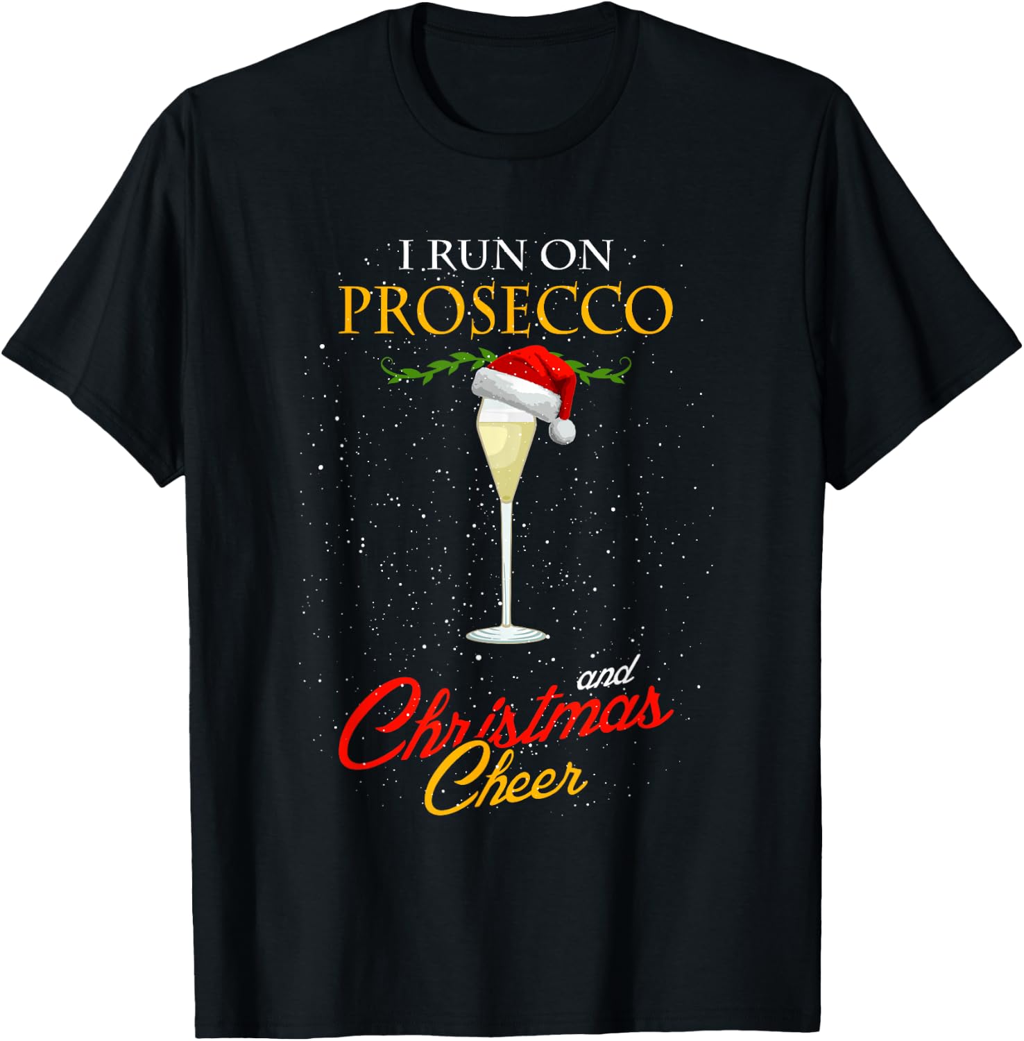I Run On Prosecco And Christmas Cheer Santa Claus Hat T-Shirt - T-Shirt | Black