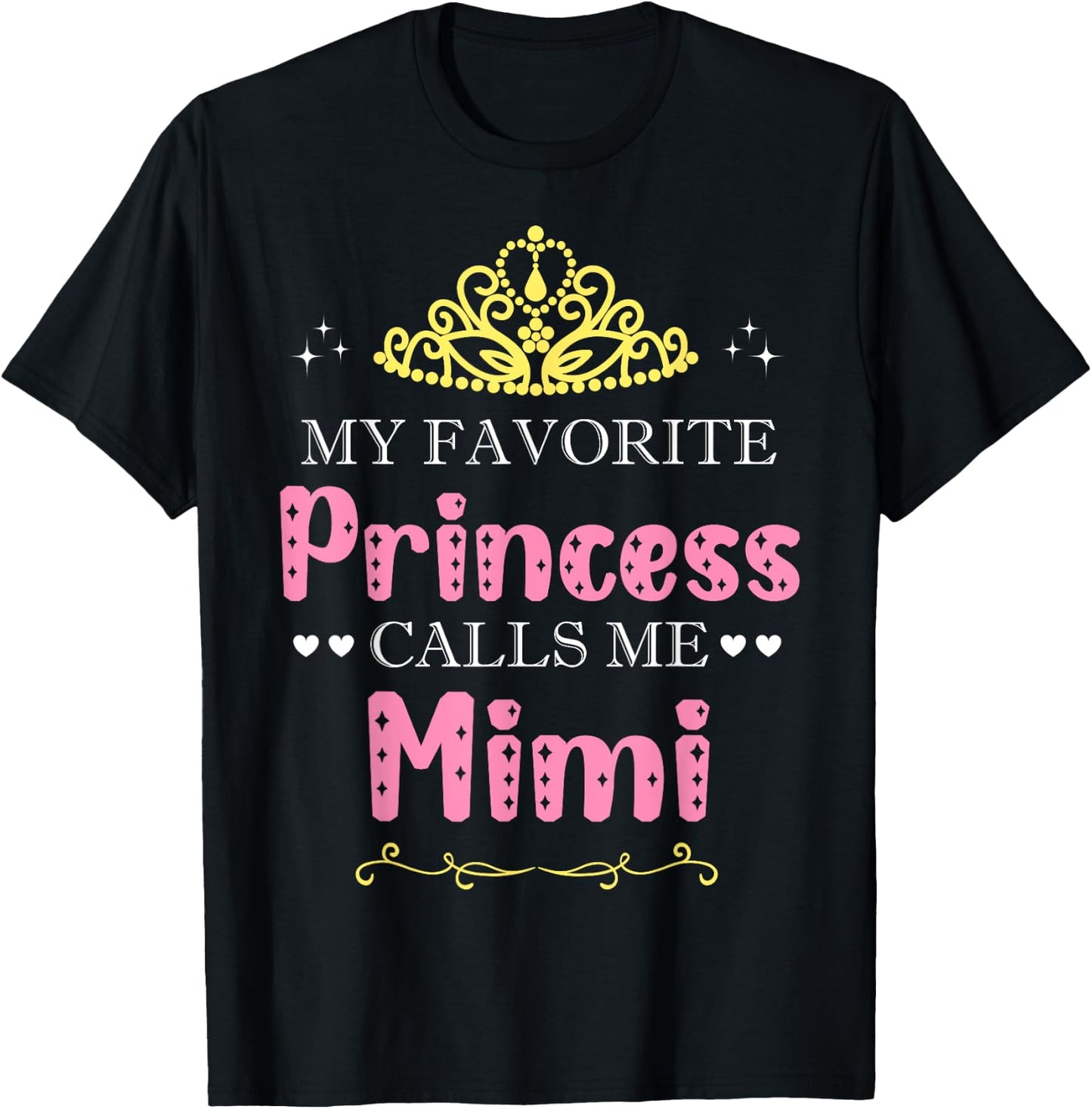 My Favorite Princess Calls Me Mimi Mother Grandma Funny T-Shirt - T-Shirt | Black