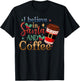 I-Believe in Santa and Coffee Christmas Pajama, Coffee Lover T-Shirt - T-Shirt | Black