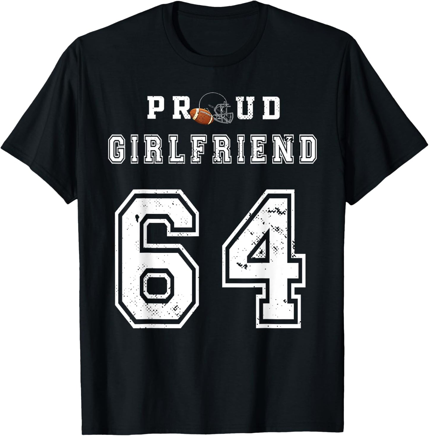 Custom Proud Football Girlfriend Number 64 Personalized Girl T-Shirt - T-Shirt | Black