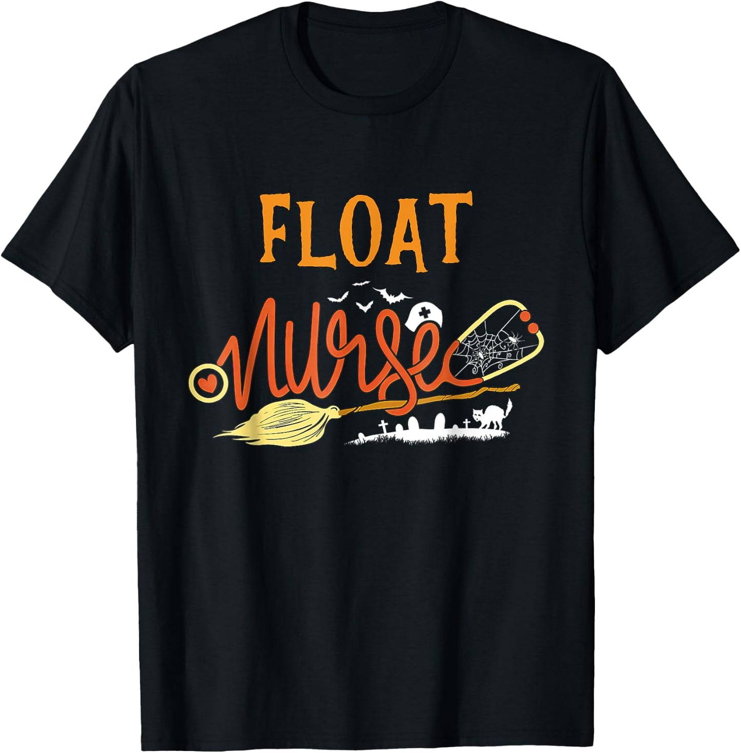 Float Nurse Halloween NURSE'S DAY Float Nurse Bu HOT Nurse T-Shirt - T-Shirt | Black