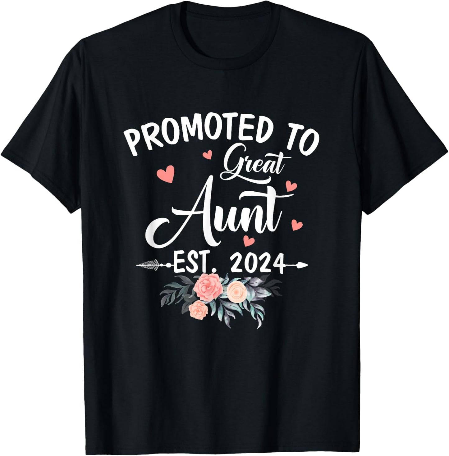 Promoted To Great Aunt Est 2024 Soon To Be Aunt Flower T-Shirt - T-Shirt | Black