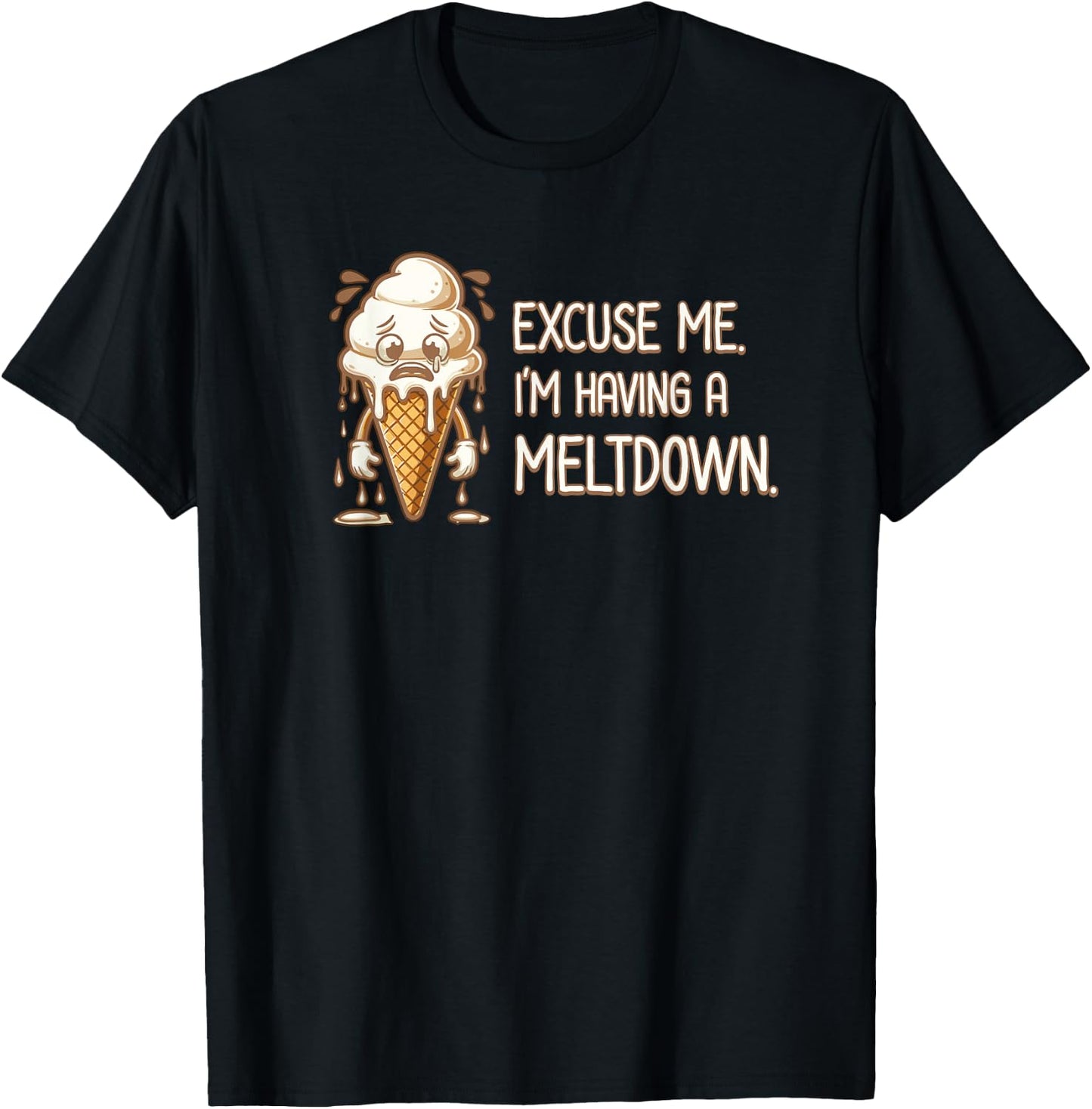 Funny Ice Cream Having A Meltdown Stress Humorous Sayings Men Women Girls Kids T-Shirt - T-Shirt | Black