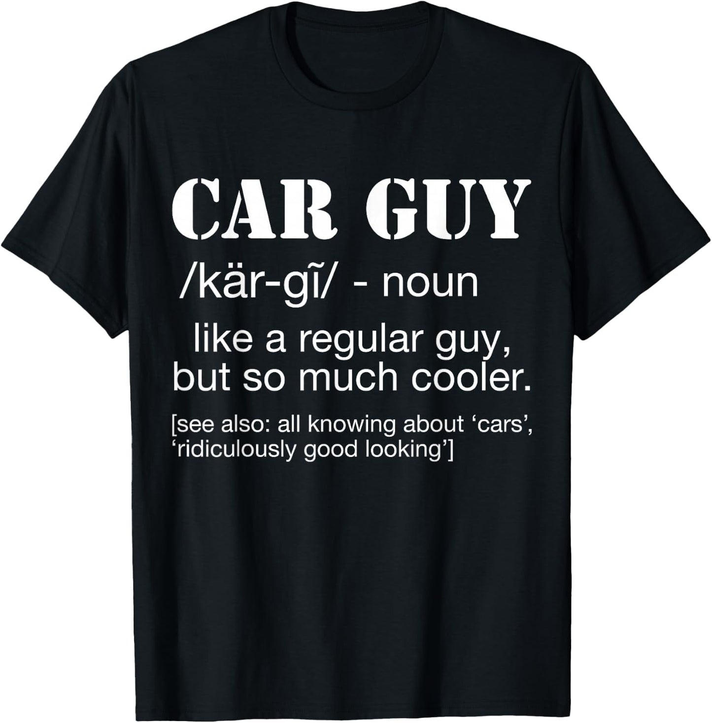 Funny Car Guy Cars Lover Racing Mechanics Car Guy Definition T-Shirt - T-Shirt | Black