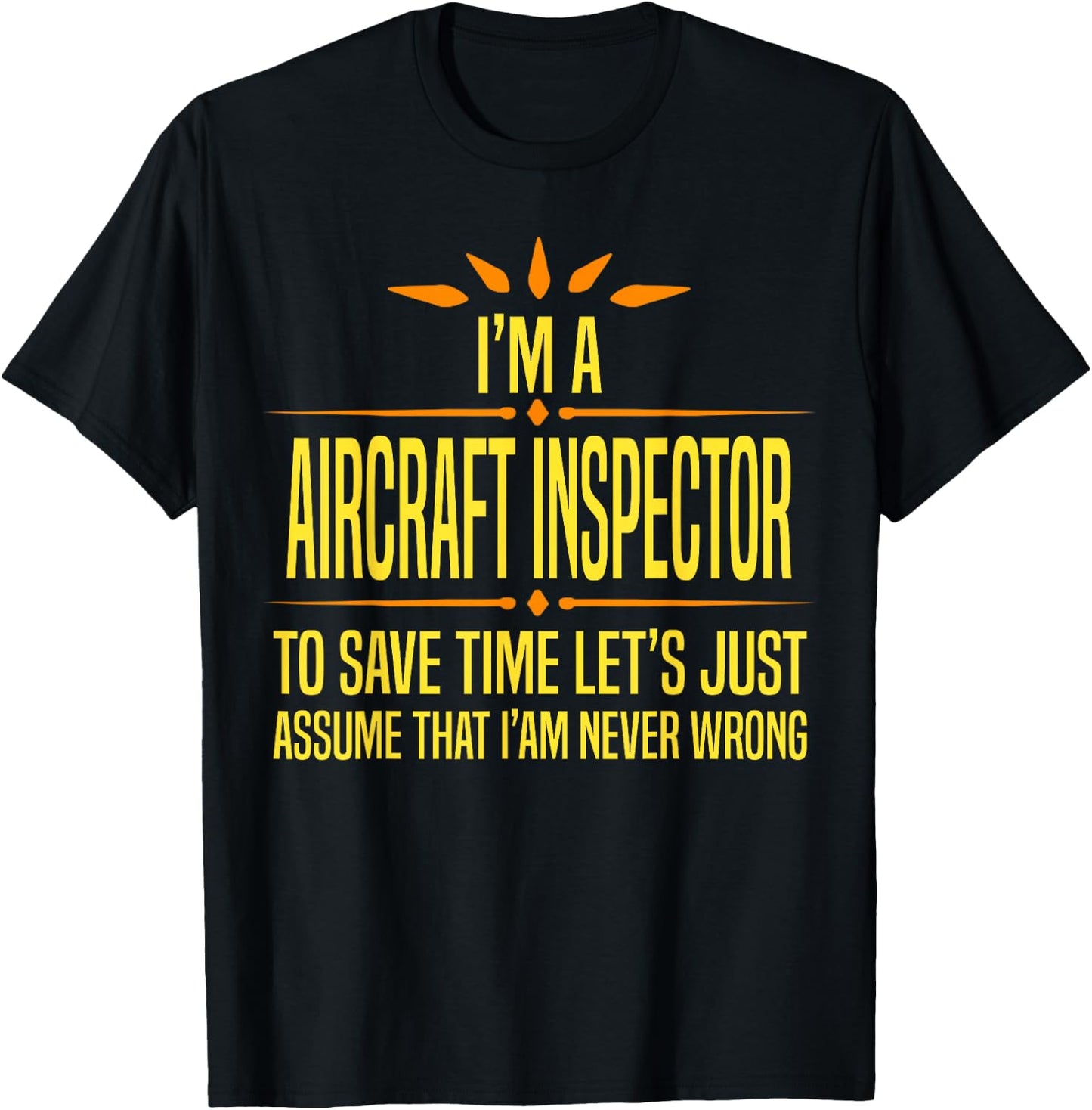 Im a Aircraft Inspector T-Shirt - T-Shirt | Black