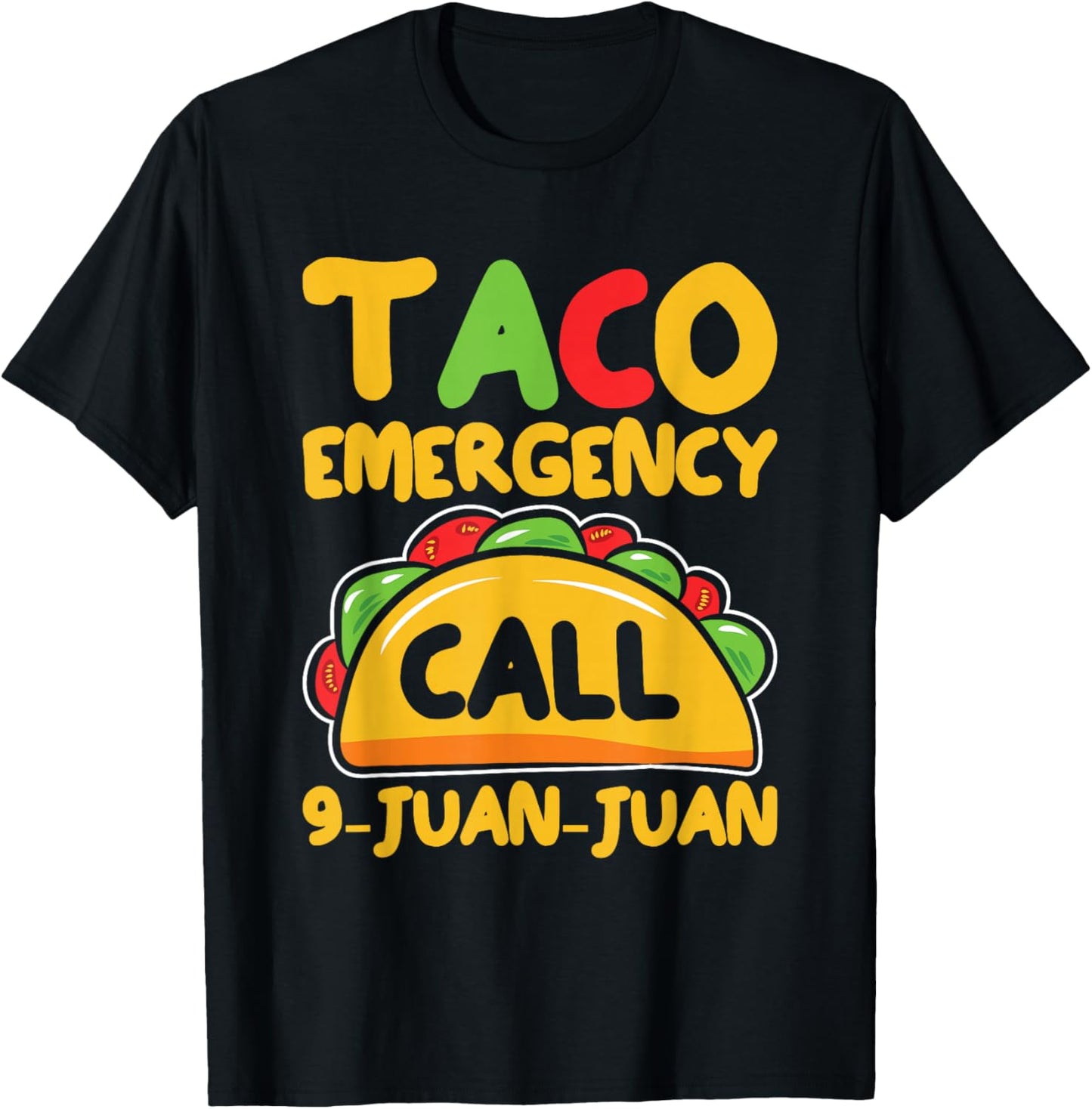 Taco Emergency Funny Mexican Food Lover T-Shirt - T-Shirt | Black