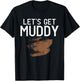 Let'S Get Muddy - Mud Running Muddy Quad Biker T-Shirt - T-Shirt | Black