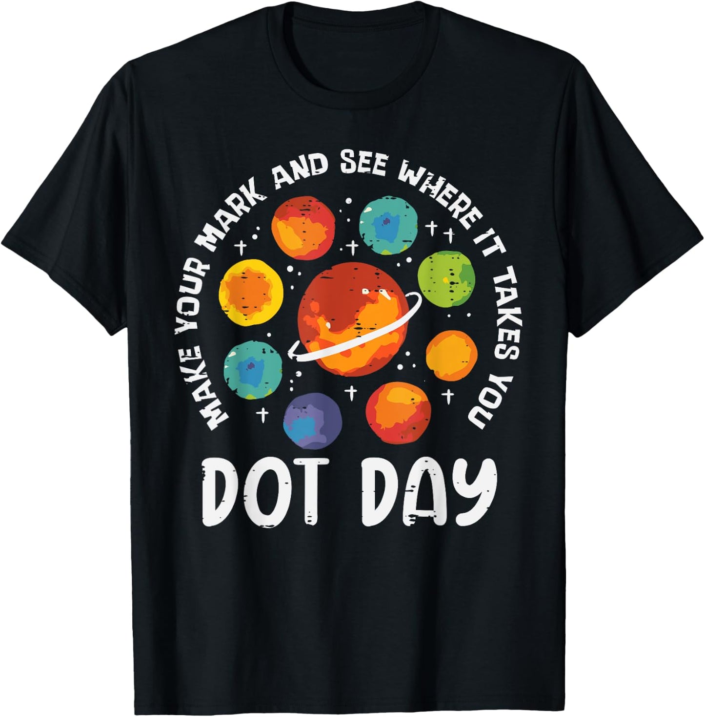 Make Mark Planets International Dot Day Men Boys Kids T-Shirt - T-Shirt | Black
