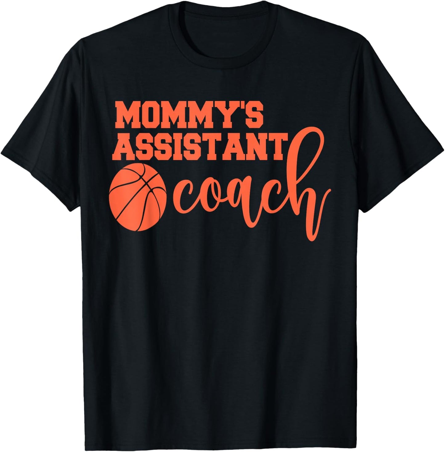 Mommy's Assistant Coach Professional Basketball Coaching T-Shirt - T-Shirt | Black