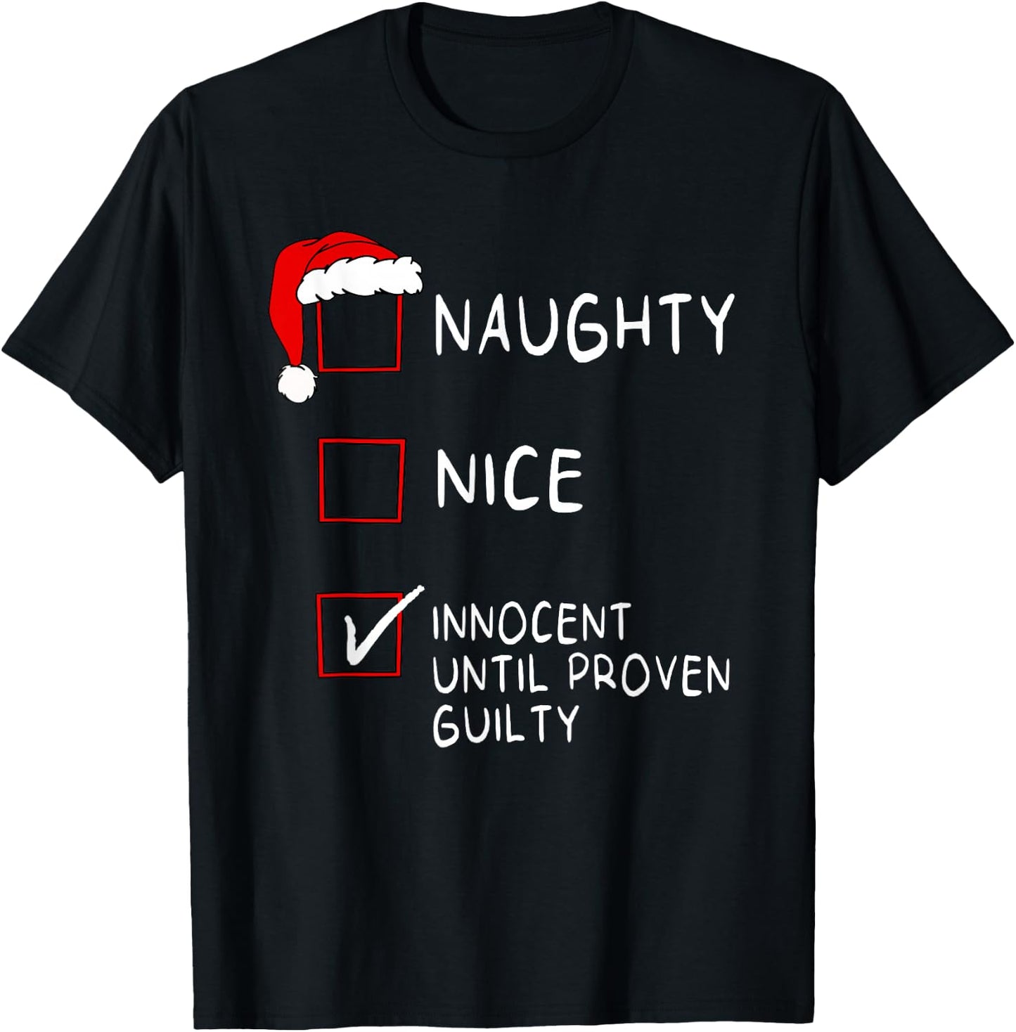 Naughty Nice Innocent Until Guilty Xmas Men Women Christmas T-Shirt - T-Shirt | Black