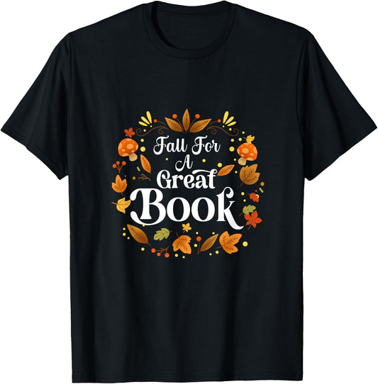 Fall For A Great Book Reading Librarian Autumn Teacher T-Shirt - T-Shirt | Black