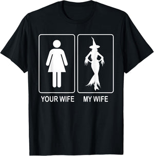 Your Wife My Wife Witch T-Shirt - T-Shirt | Black