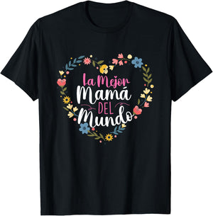 La Mejor Mama Del Mundo - Spanish Latina Mom Mother's Day T-Shirt - T-Shirt | Black
