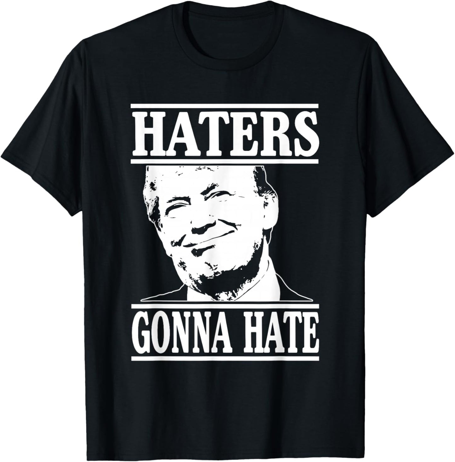 Funny Haters Gonna Hate Donald Trump President T-Shirt - T-Shirt | Black