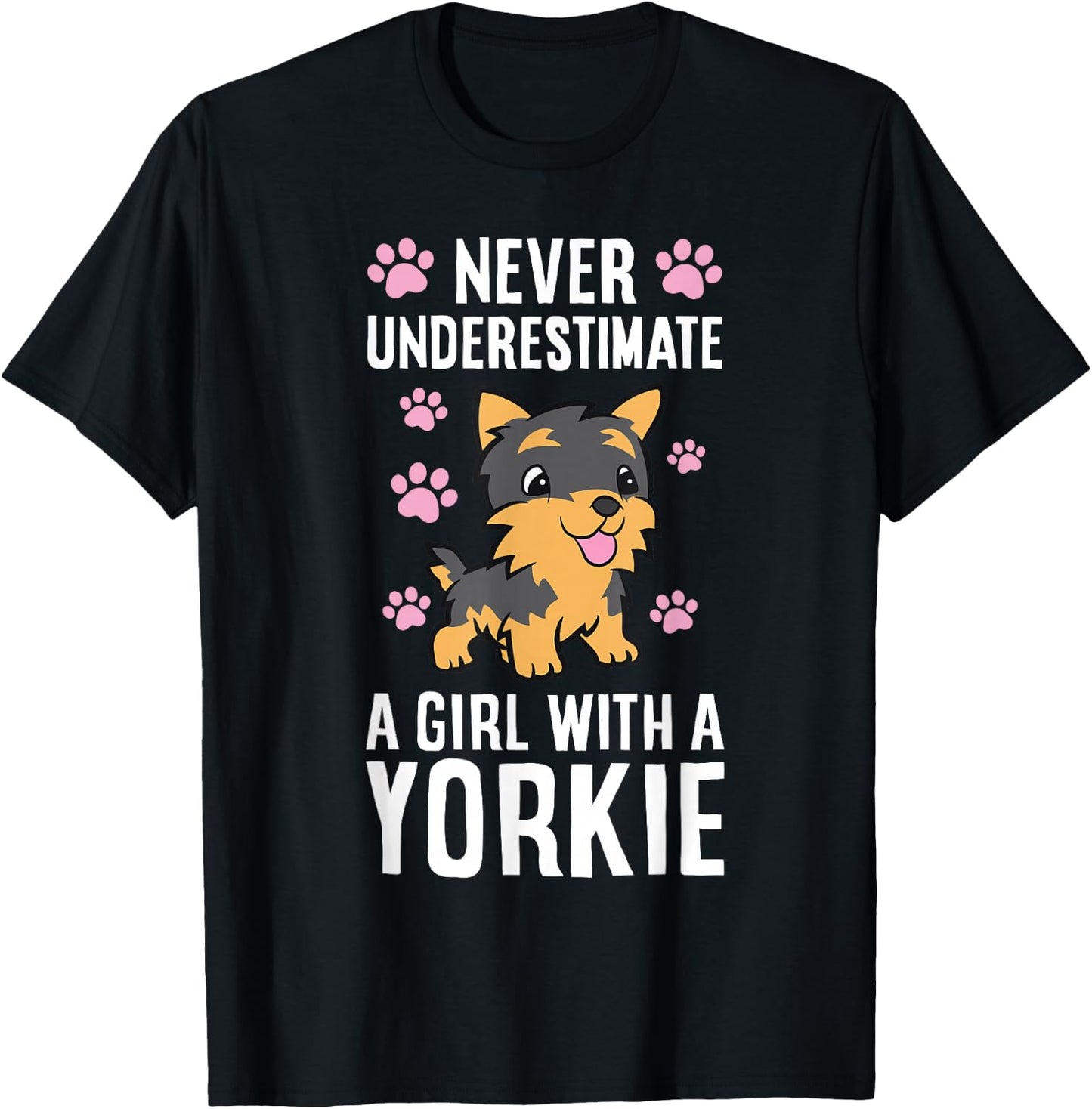 Never Underestimate A Girl With A Yorkie T-Shirt - T-Shirt | Black