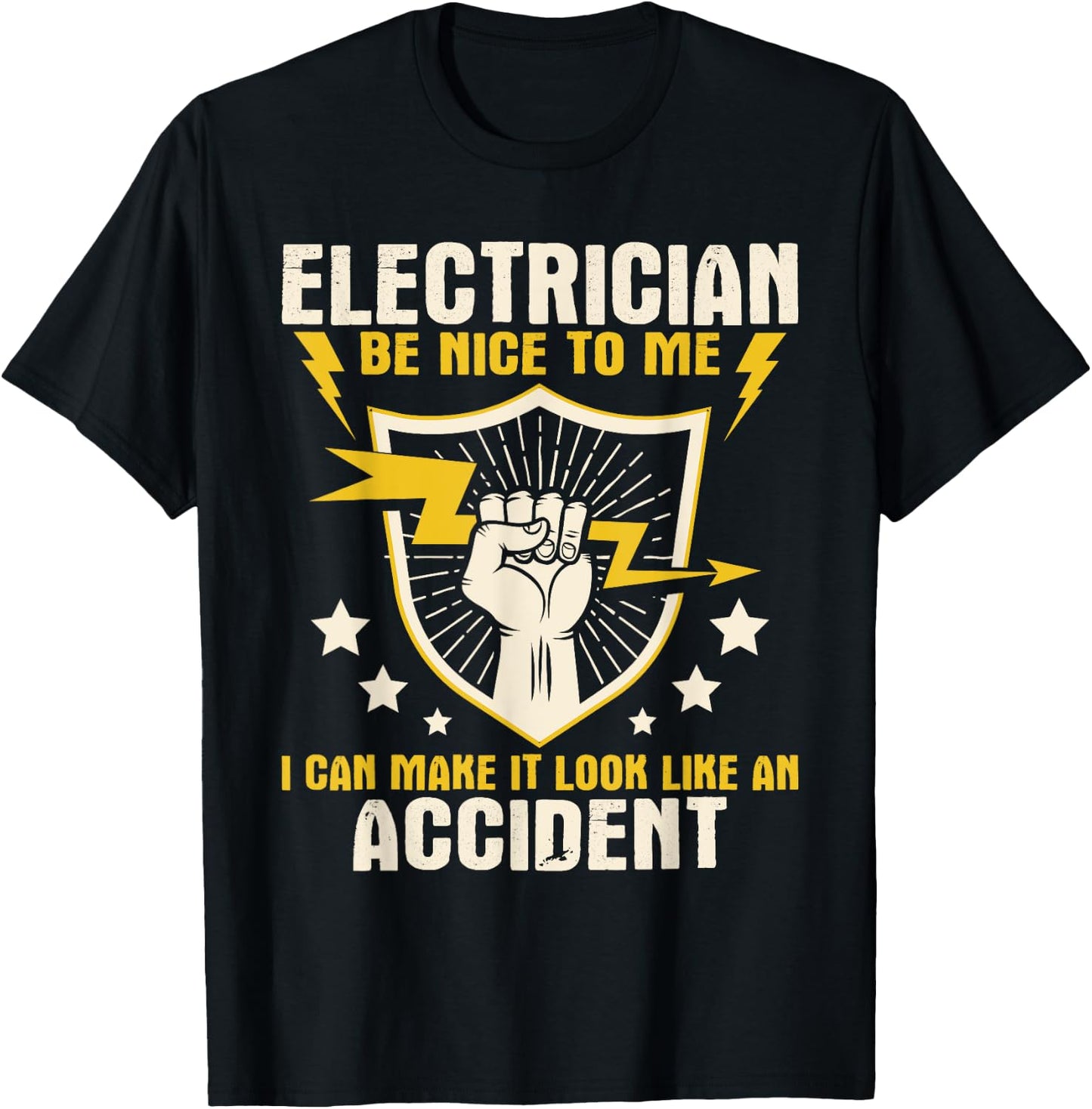 Electrician Be Nice to Me - Wireman Lineman Electrical Work T-Shirt - T-Shirt | Black