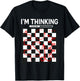 I'm Thinking Chess Apparel - Funny Chess T-Shirt - T-Shirt | Black