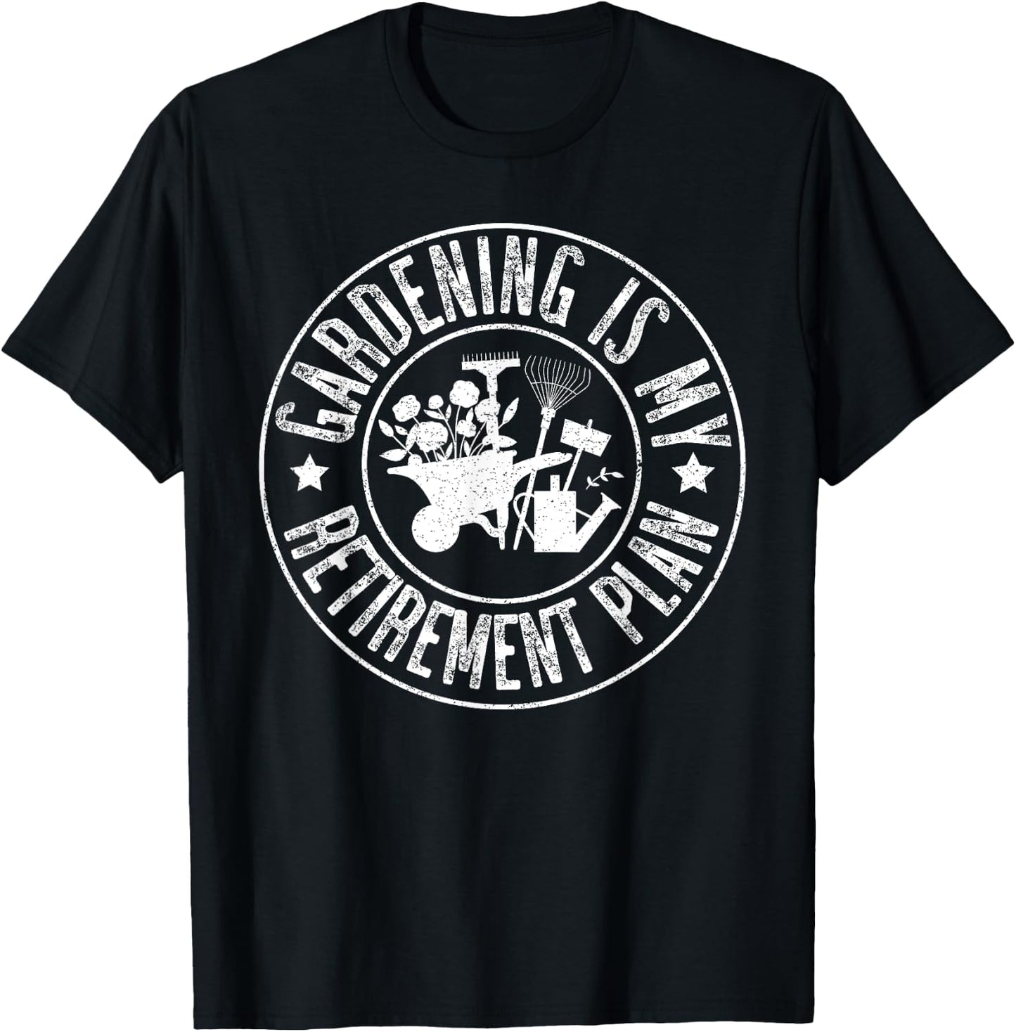 Funny Planting Lover&Retired,Gardening Is My Retirement Plan T-Shirt - T-Shirt | Black