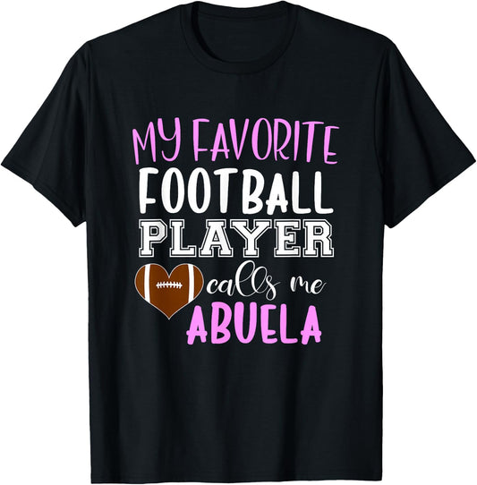 My Favorite Football Player Call Me Abuela T-Shirt - T-Shirt | Black