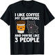 I Like Coffee My Schipperke And Maybe Like 3 People T-Shirt - T-Shirt | Black