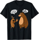 Funny Deer & Bear Saying T-Shirt - T-Shirt | Black