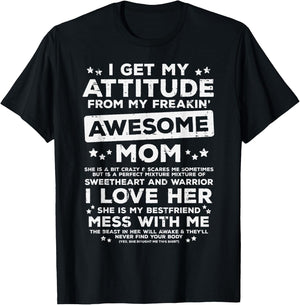 Got My Attitude From Awesome Mom Mothers Day Daughter Son T-Shirt - T-Shirt | Black
