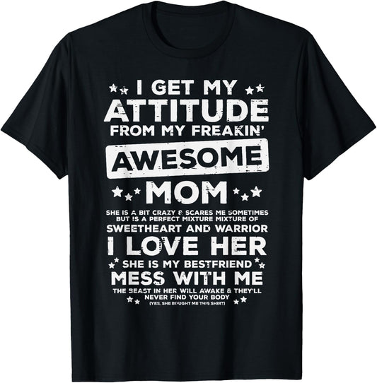 Got My Attitude From Awesome Mom Mothers Day Daughter Son T-Shirt - T-Shirt | Black