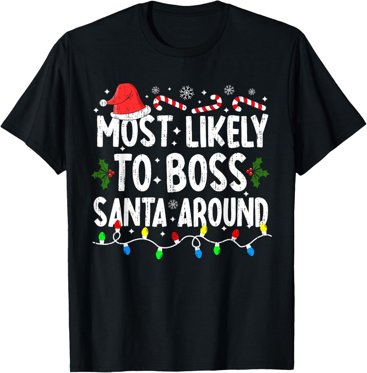 Most Likely To Boss Santa Around Family Matching Christmas T-Shirt - T-Shirt | Black