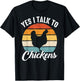 Chicken Yes I talk to chickens T-Shirt - T-Shirt | Black