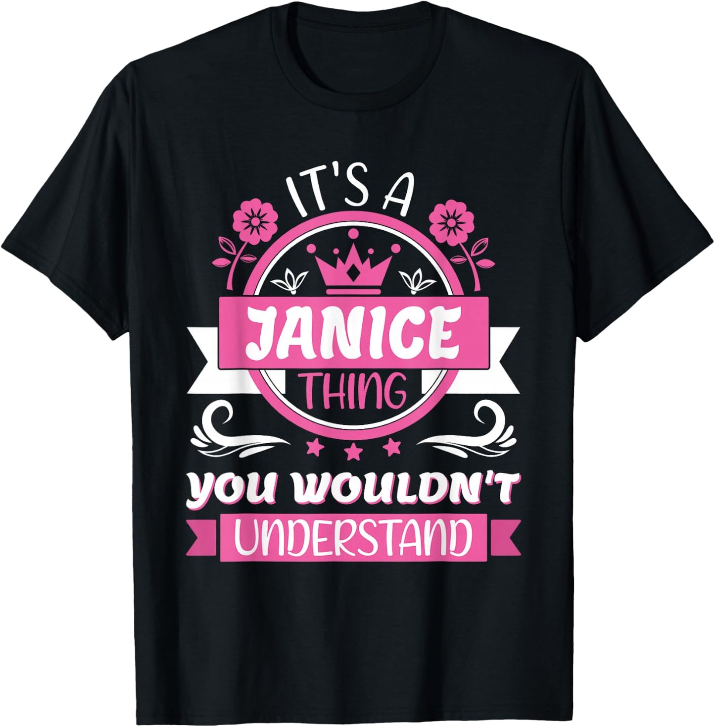 Janice Name | It's a Janice Thing You Wouldn't Understand T-Shirt - T-Shirt | Black