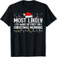 Most Likely To Wake Up First On Christmas Morning Xmas Light T-Shirt - T-Shirt | Black
