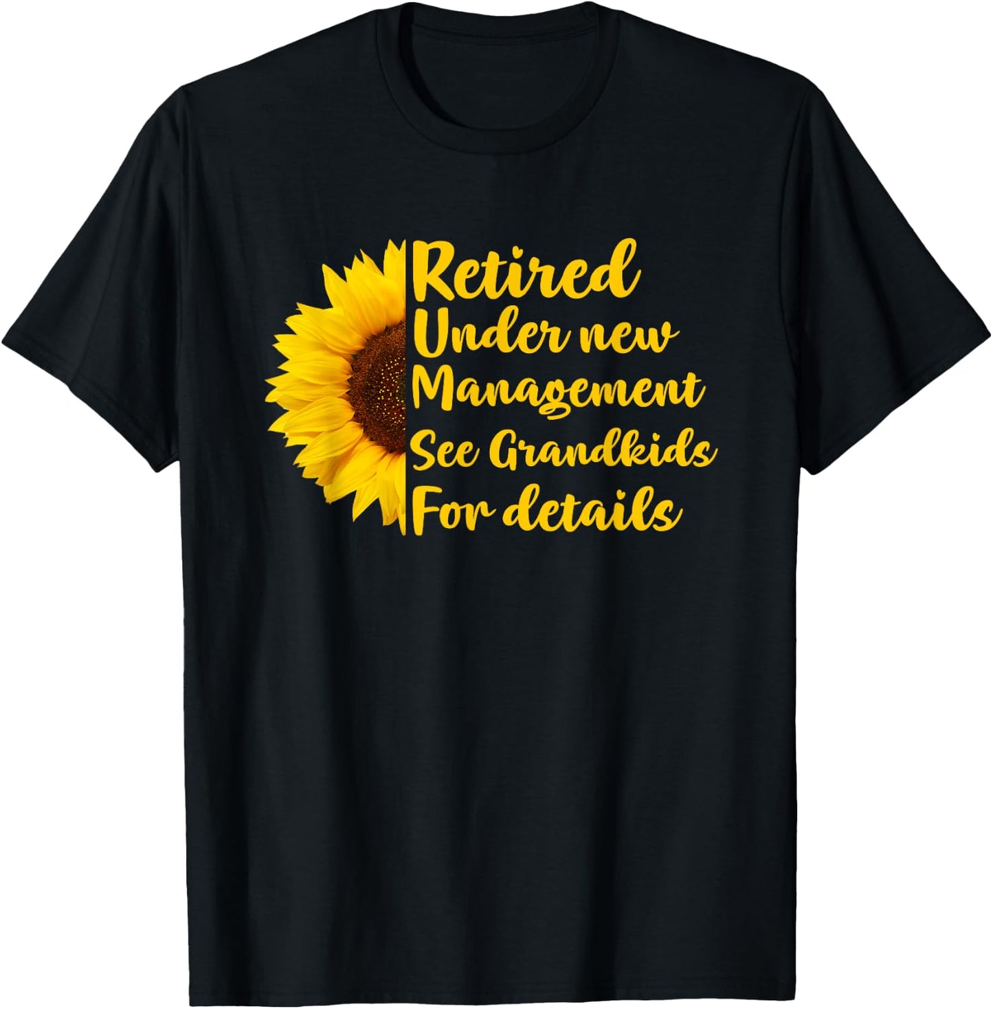 Retired Under New Management See Grandkids Funny Retirement T-Shirt - T-Shirt | Black