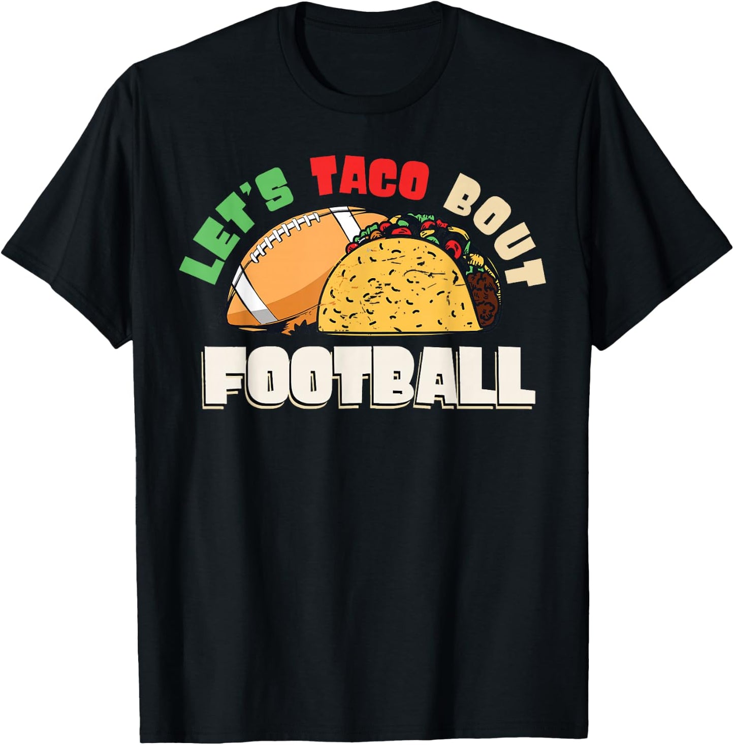 Let's Taco Bout Football Taco Lover Game Day T-Shirt - T-Shirt | Black