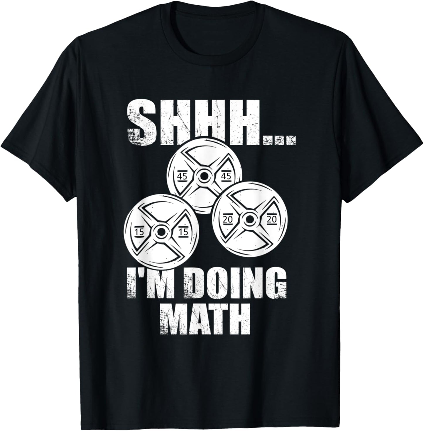 SHHH I'm doing Math Funny Gym Training Counting Plates T-Shirt - T-Shirt | Black