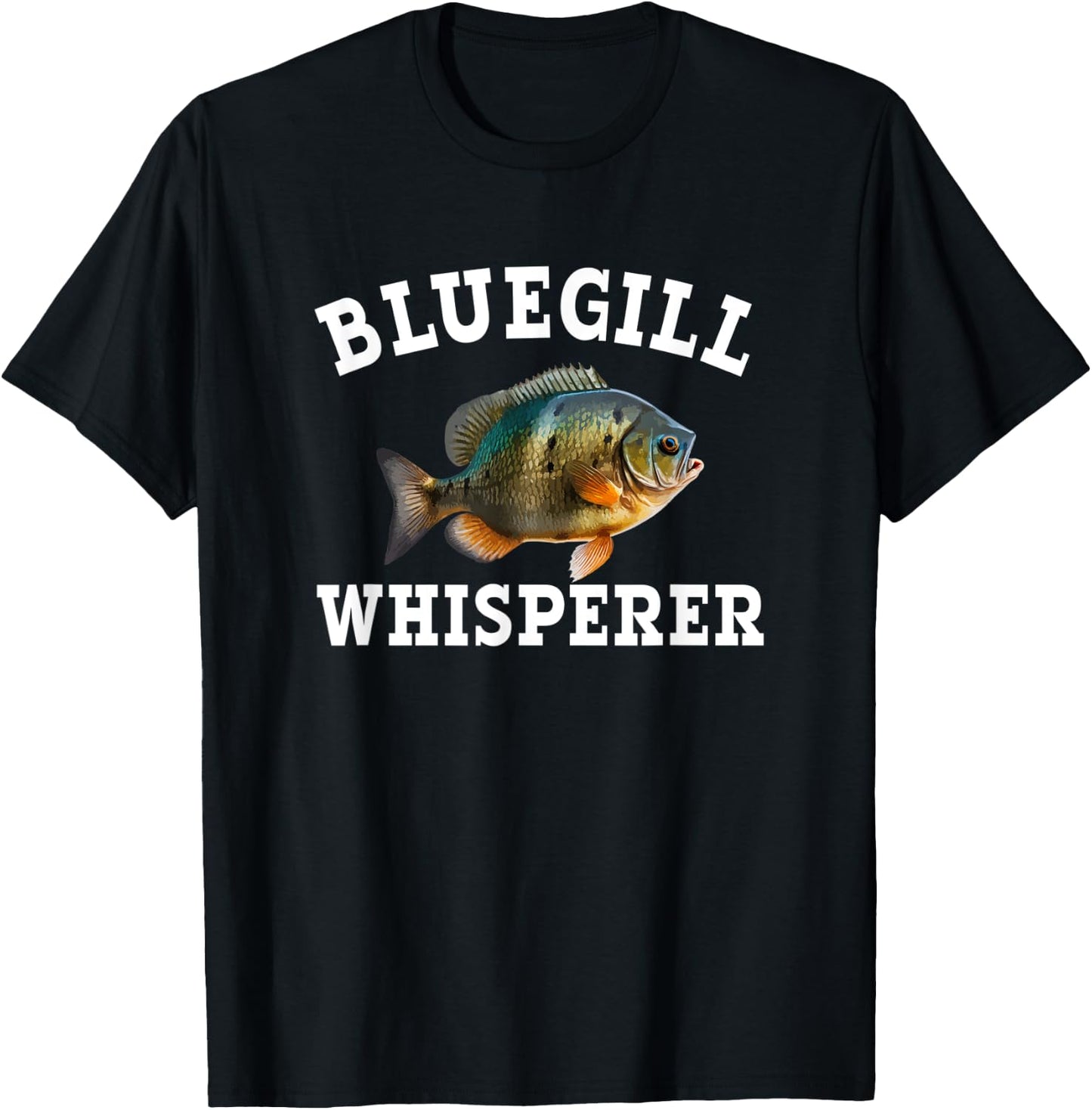 Bluegill Whisperer T-Shirt - T-Shirt | Black
