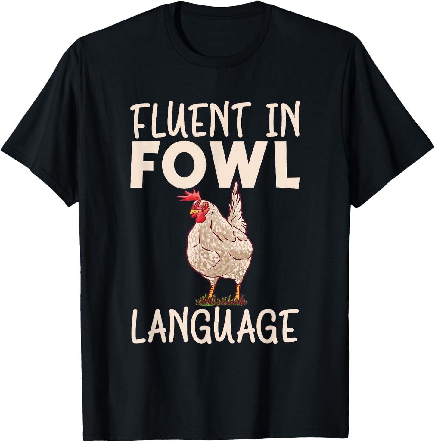 Fluent in fowl language Hen Chicken Lover T-Shirt - T-Shirt | Black