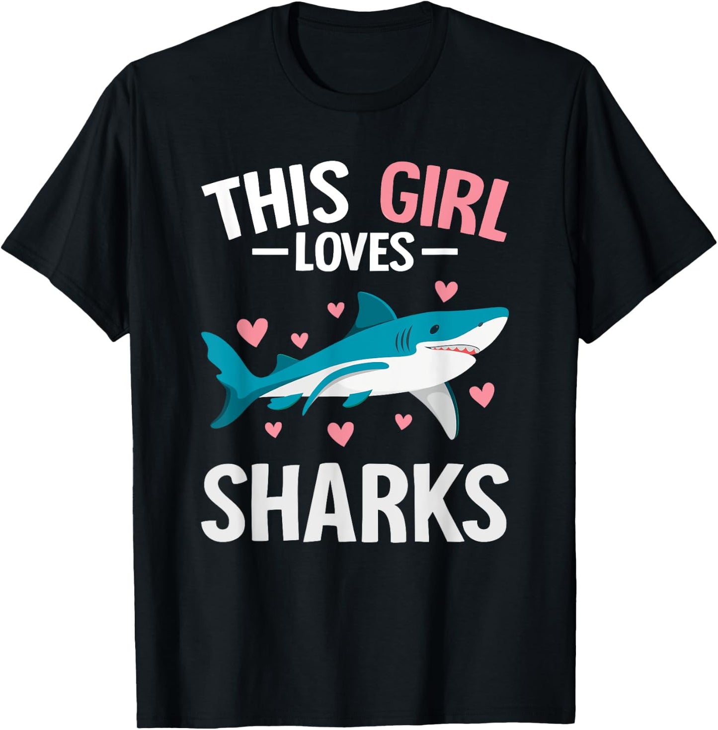 Cute Shark Lover For Girls Funny This Girl Loves Sharks T-Shirt - T-Shirt | Black
