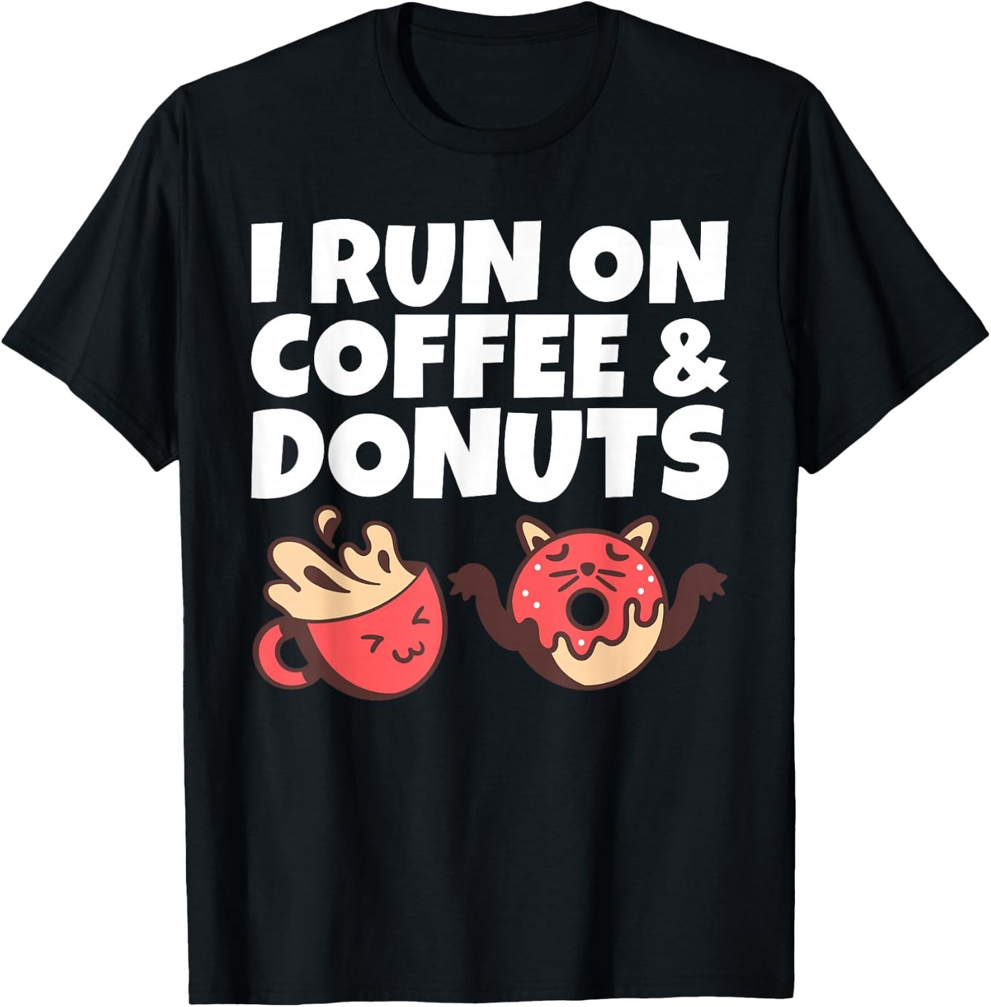 I run on Coffee and Donuts Snack Coffee T-Shirt - T-Shirt | Black