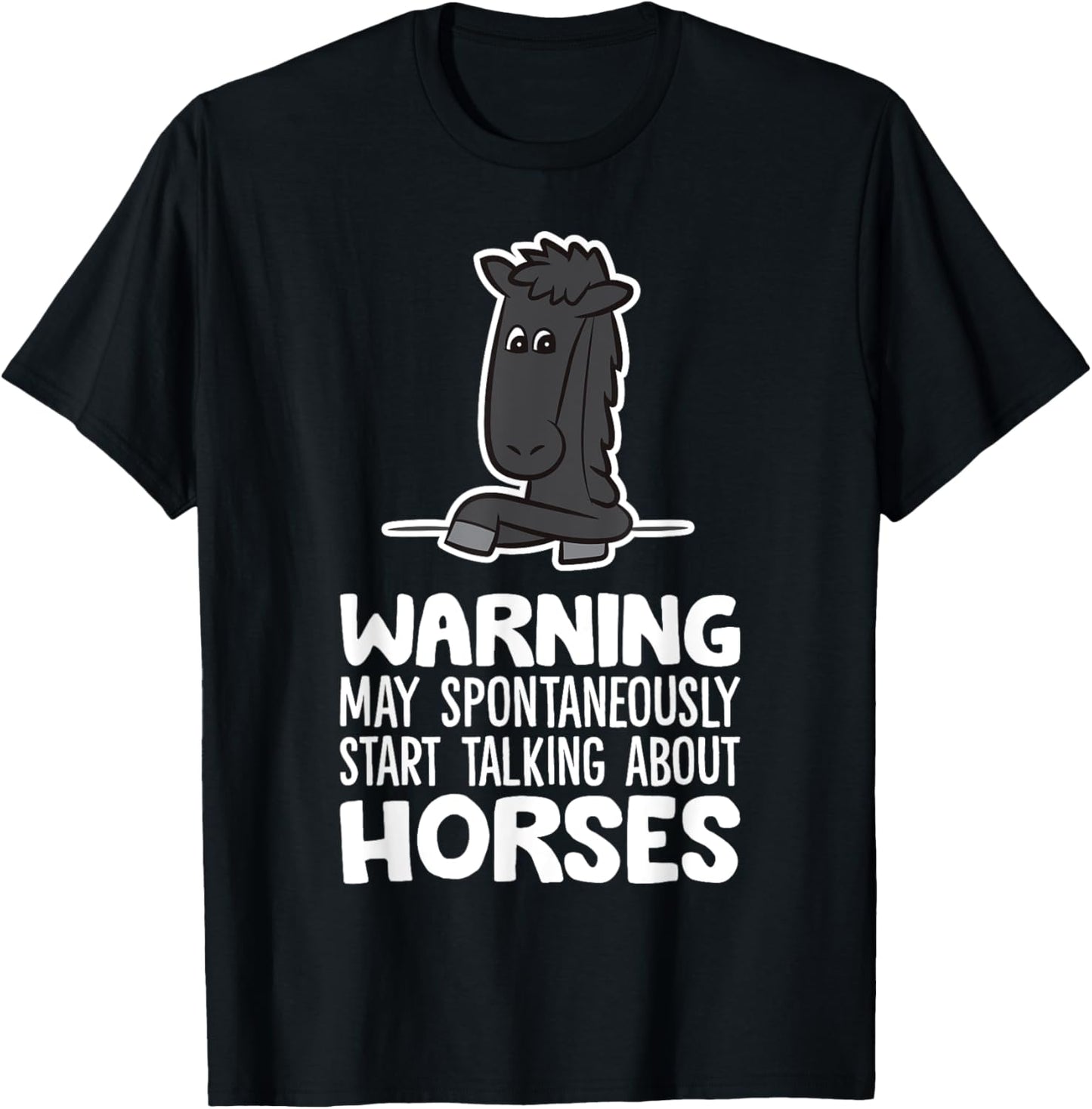 Warning May Spontaneously Talk About Horses T-Shirt - T-Shirt | Black