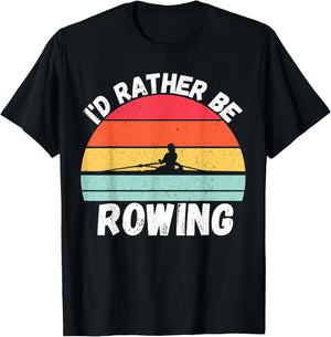 Rowing | I’d Rather Be Rowing, For Crew Team, Funny Rowing T-Shirt - T-Shirt | Black