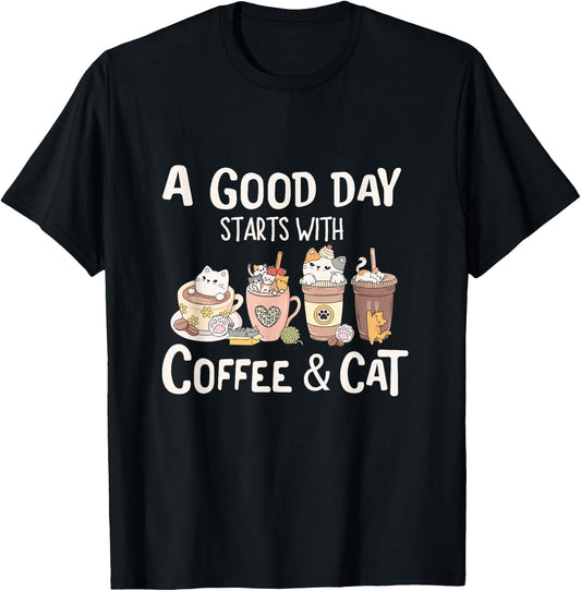 Coffee and Cat , A Good Day Starts With Coffee And Cat T-Shirt - T-Shirt | Black