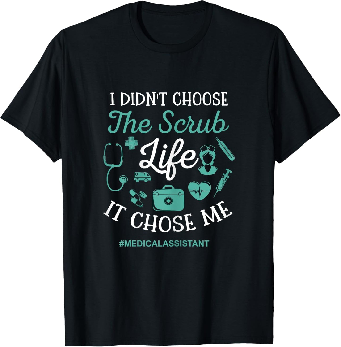 Scrub life funny medical assistant MA T-Shirt - T-Shirt | Black