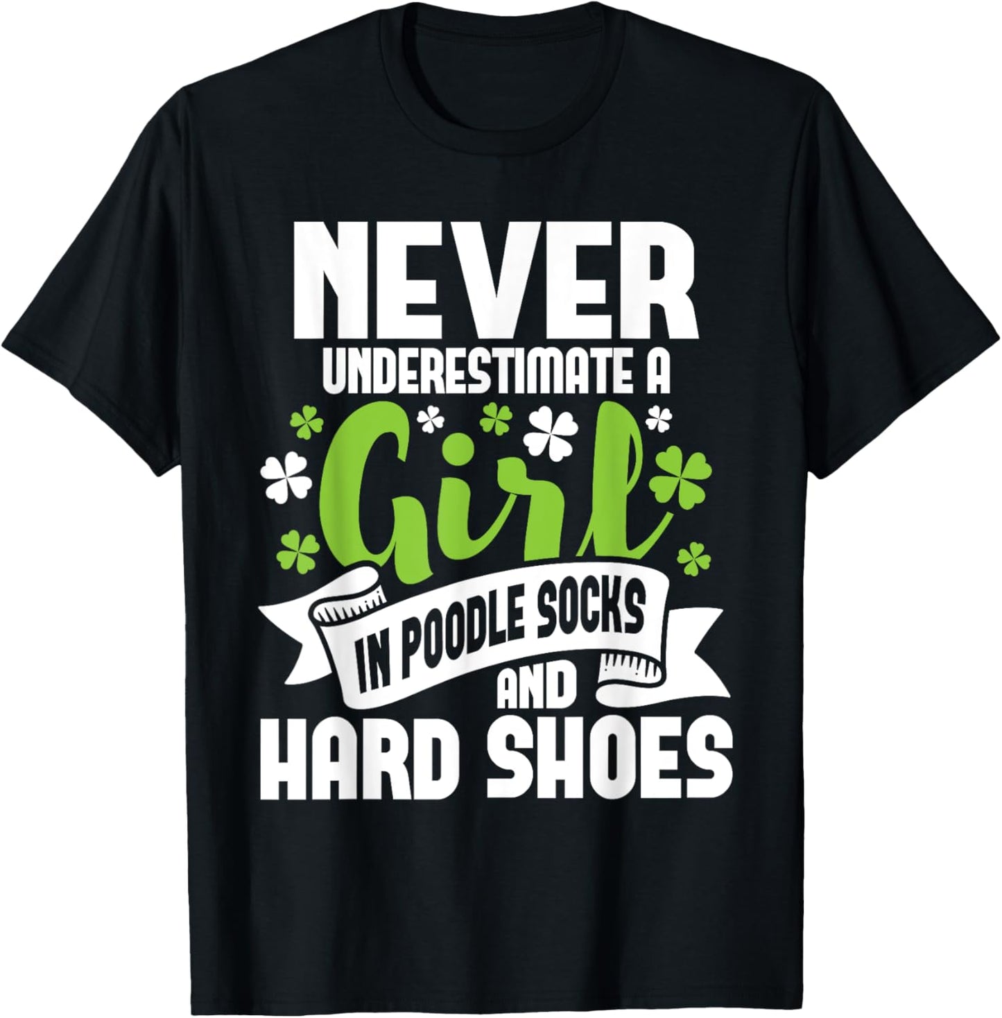 Girl In Poodle Socks - Irish Dancer Ceili Reel Dance Feis T-Shirt - T-Shirt | Black