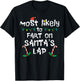 Most Likely To Fart On Santa's Lap Funny Christmas Family T-Shirt - T-Shirt | Black