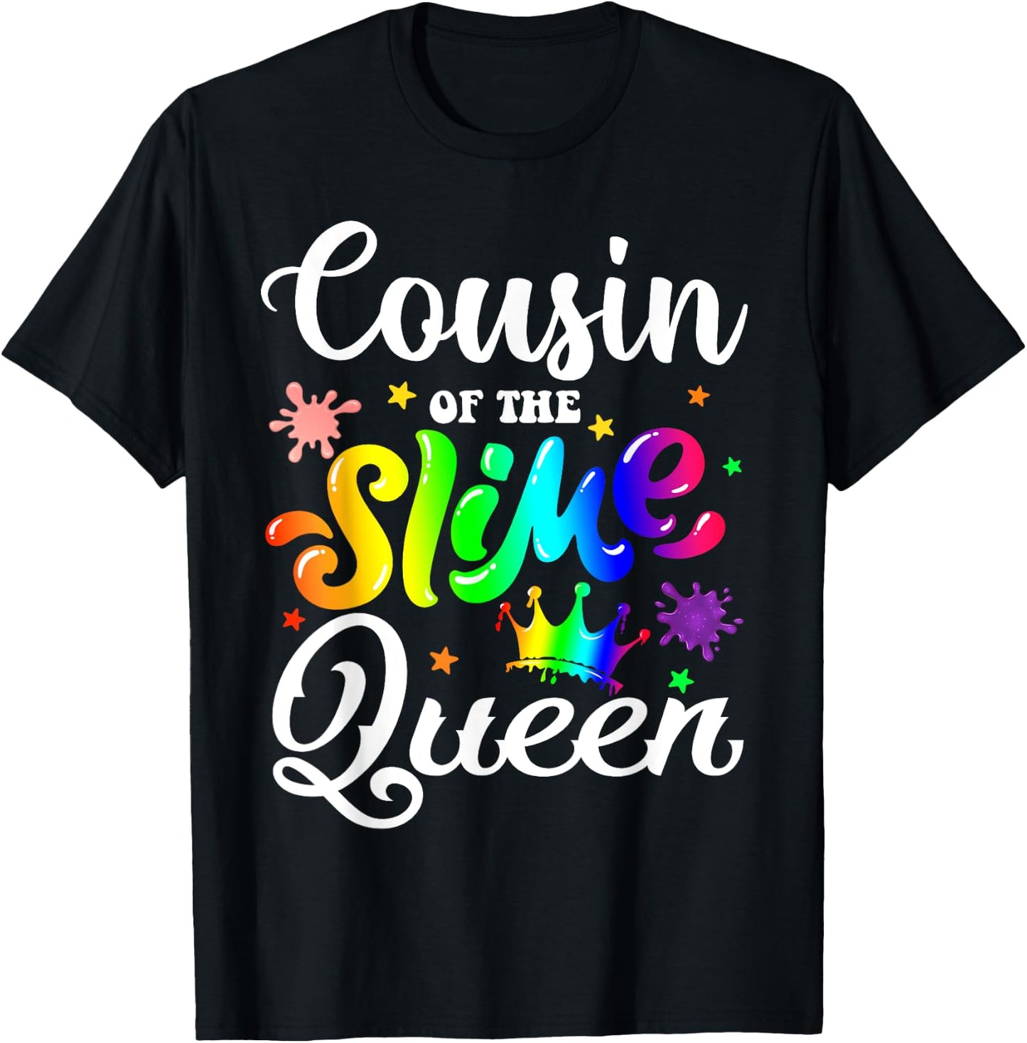 Cousin Of The Slime Queen B-day Family Crown Birthday Girl T-Shirt - T-Shirt | Black